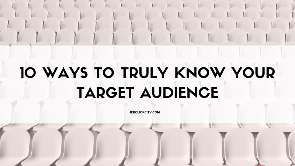 blog post header for 10 ways to truly know your target audience