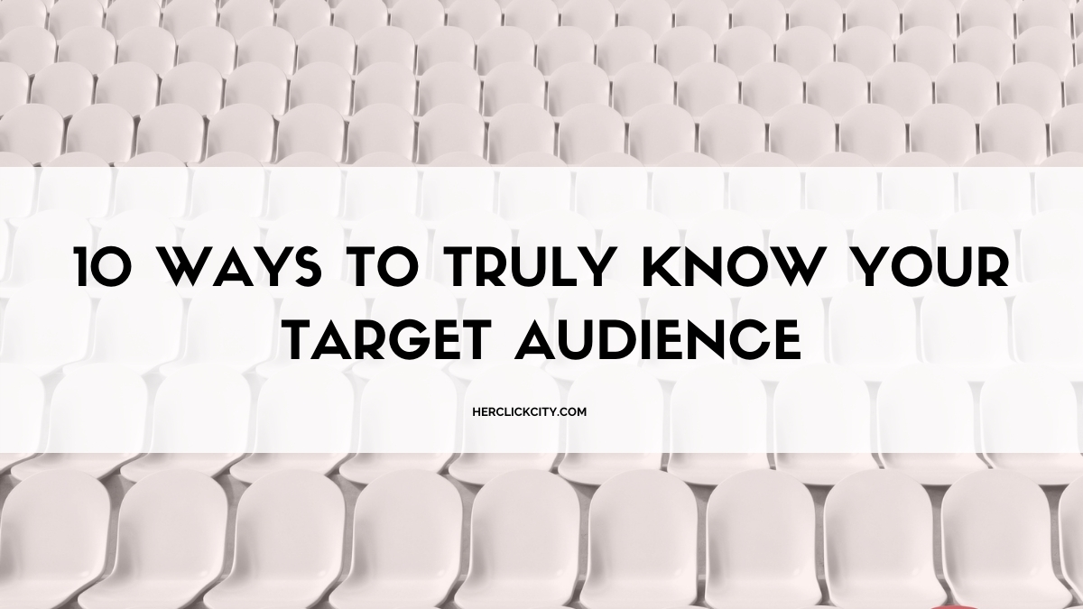 blog post header for 10 ways to truly know your target audience