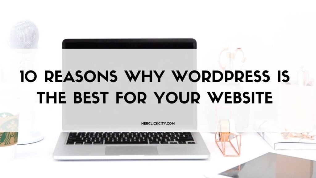Blog post header: 10 Reasons why WordPress is the Best for Your Website