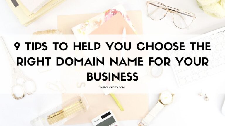 blog post header for 9 tips to help you choose the right domain name for your business