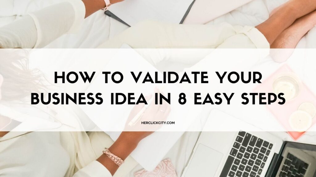 how to validate your business idea in 8 easy steps- blog post header image