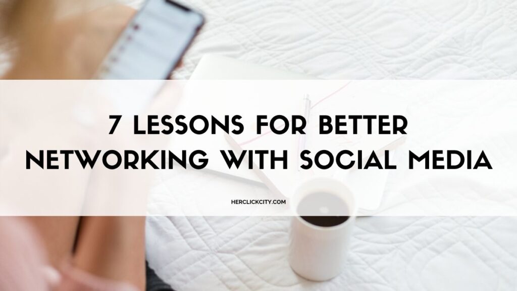 social media for networking - 7 lessons for better networking with social media