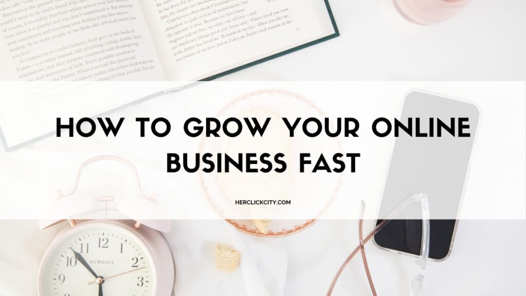 how to grow your online business : blog post header