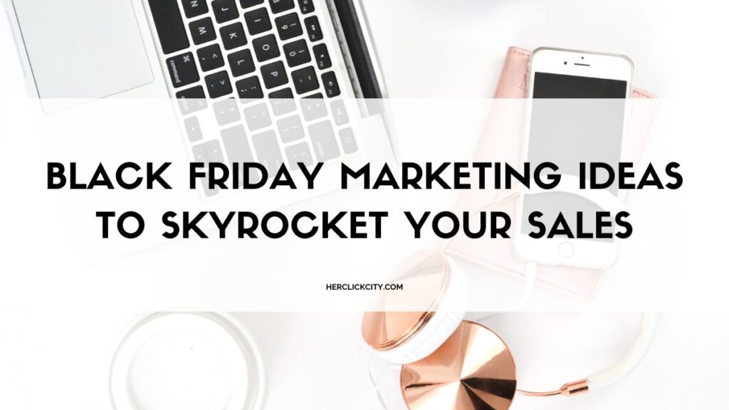 Black Friday Marketing Ideas blog post header