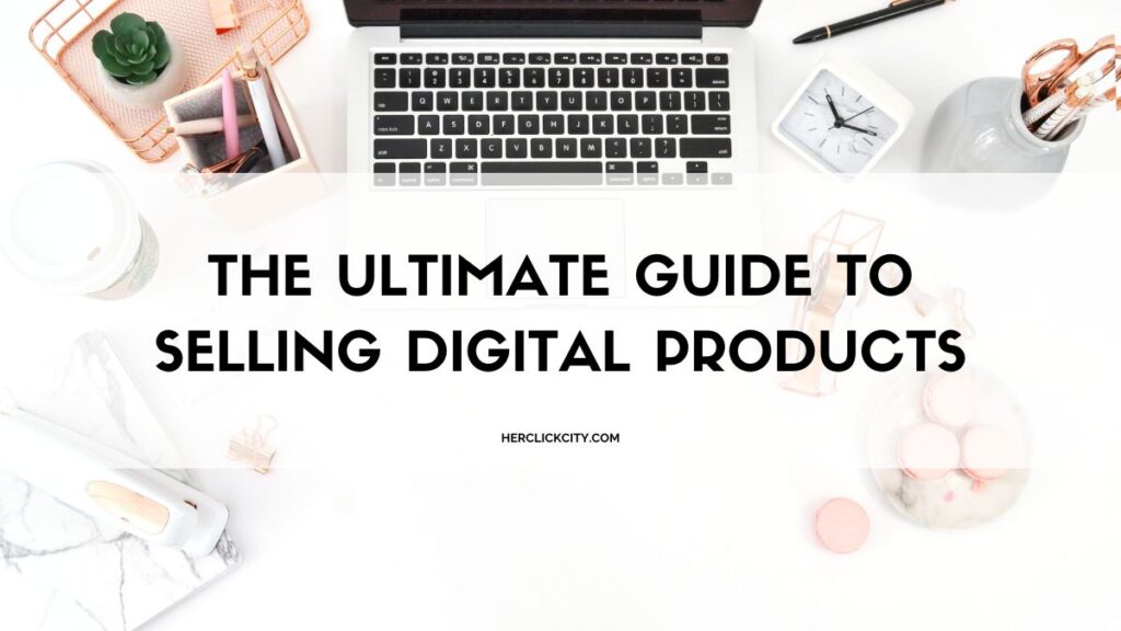 The ultimate guide to selling digital products: blog post header