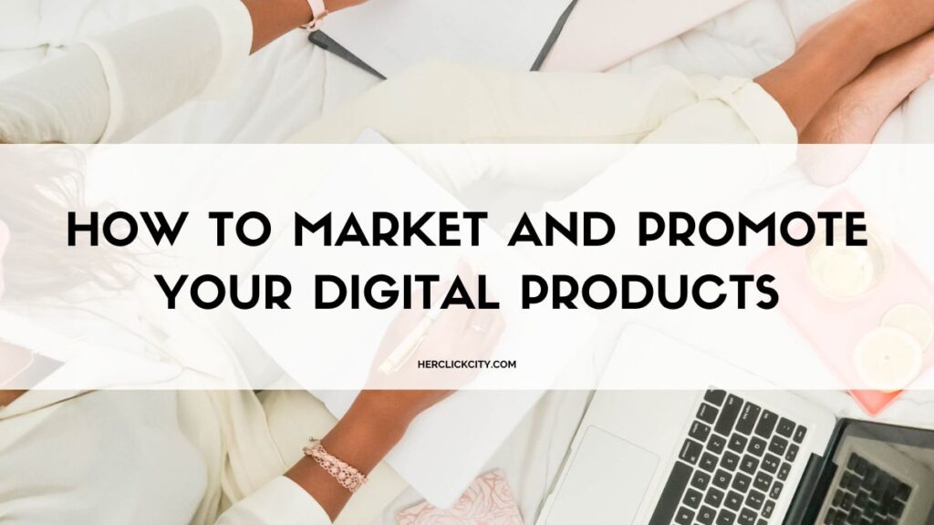 How to promote your digital products: blog post header