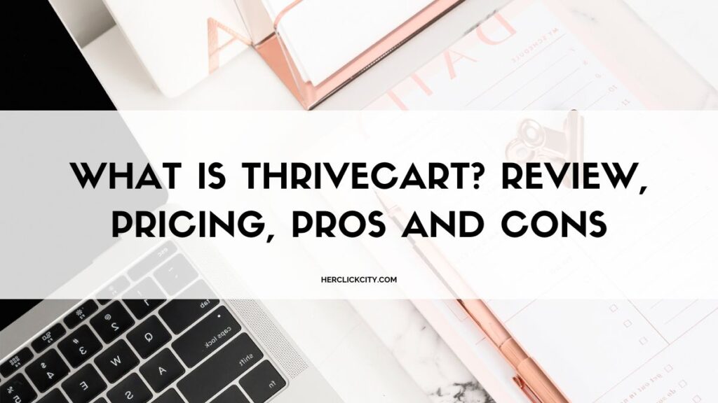 What is thrivecart: review, pricing, pros and cons - blog post header