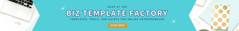 Shop at the Biz Template Factory! Templates, Tools, and Guides for Online Entrepreneurs