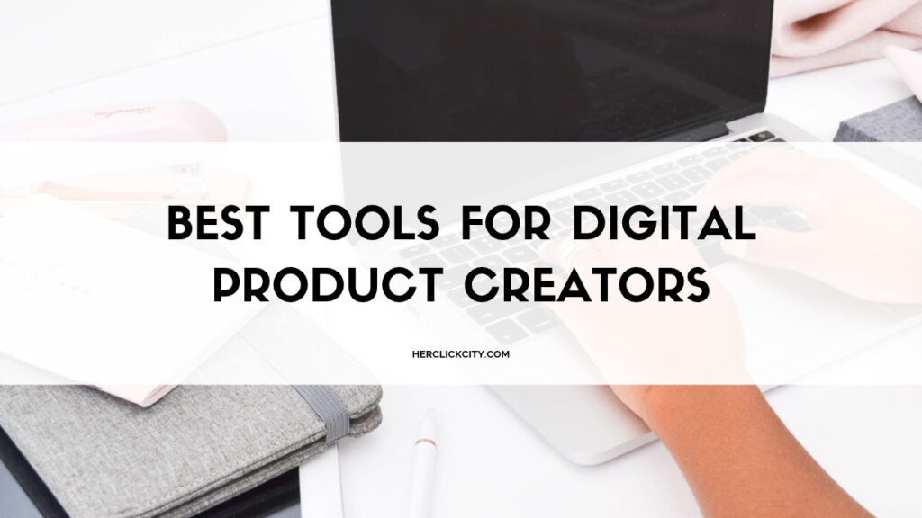 100+ best tools for digital product creators